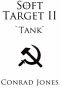 [Soft Target 02] • Soft Target II · Tank